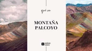 Montaña Palcoyo por Xplore Cusco