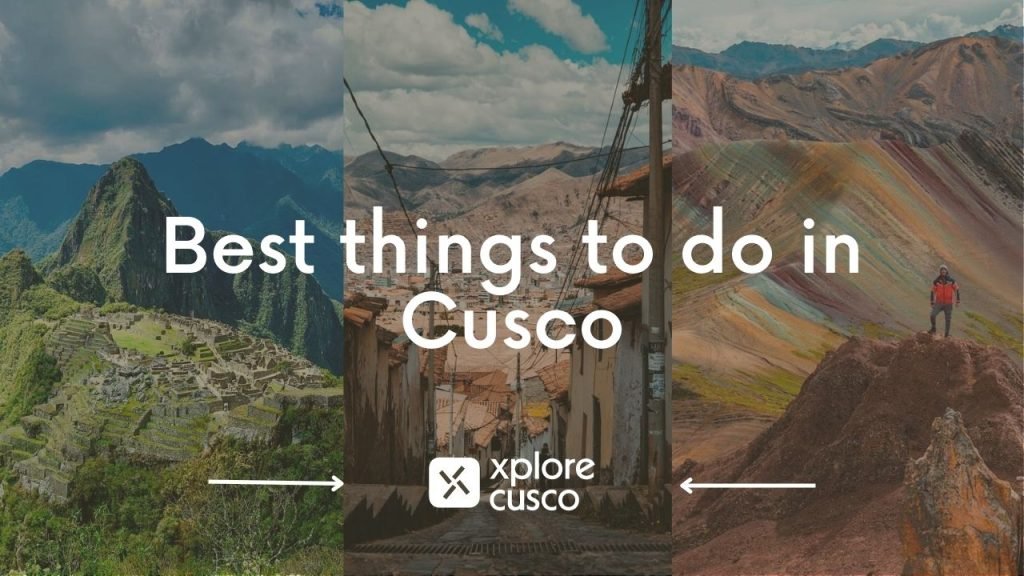 Best things to do in Cusco - Xplore Cusco