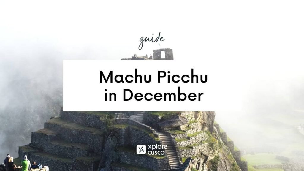 Machu Picchu in December