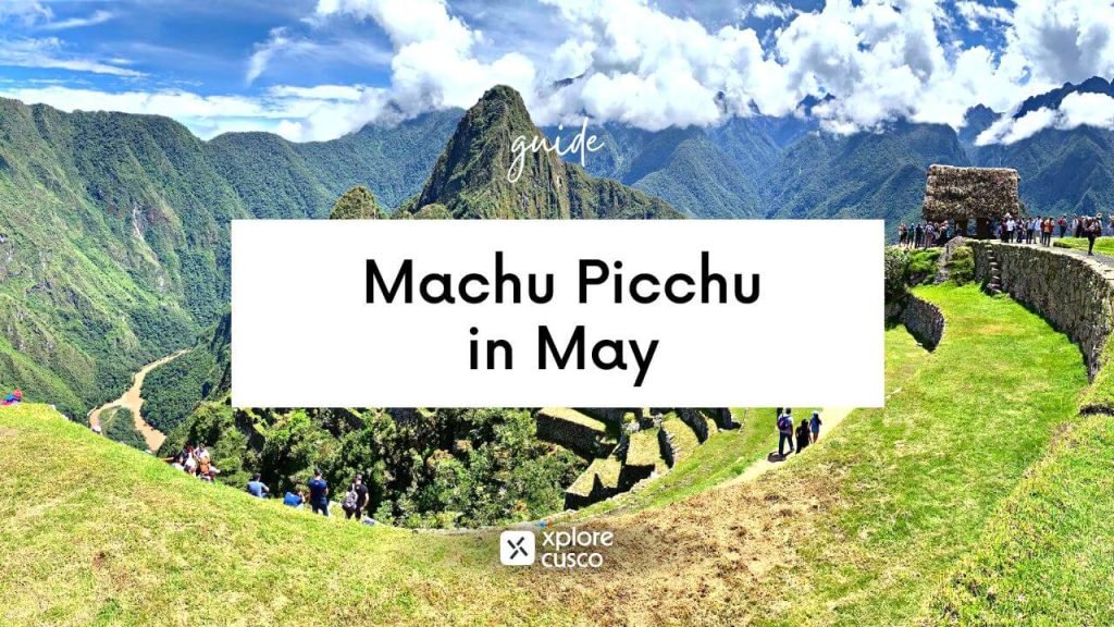 Machu Picchu in May