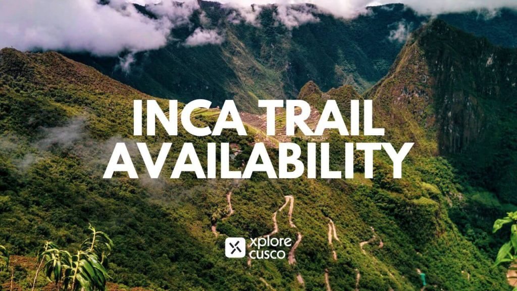 Inca Trail Availability by Xplore Cusco